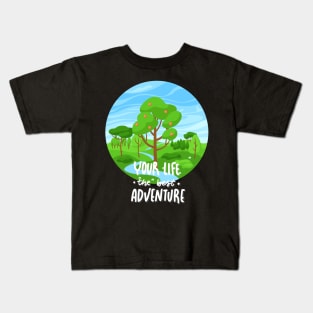 Your Life is the best Adventure Explore the world travel lover summer spring Kids T-Shirt